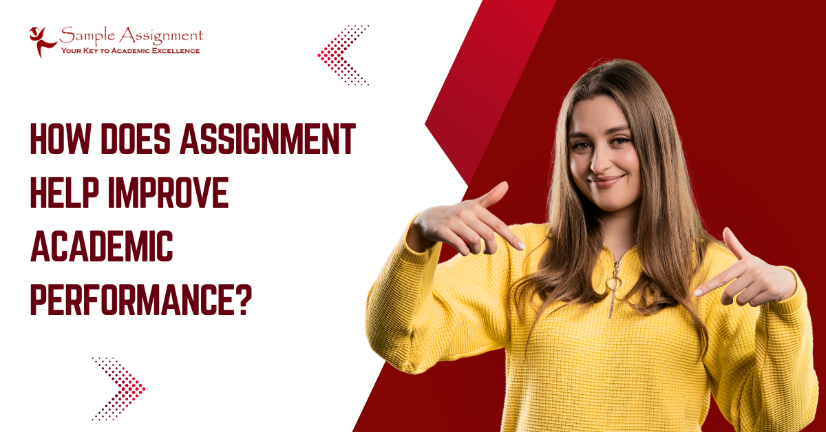 How Does Assignment Help Improve Academic Performance?